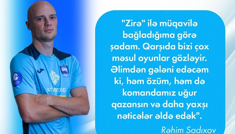 Rəhim Sadıxov "Zirə"yə keçidindən danışdı 