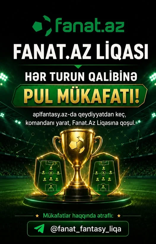 "Fanat.Az Liqası"na qoşul, 2-ci turun qalibi sən ol! 