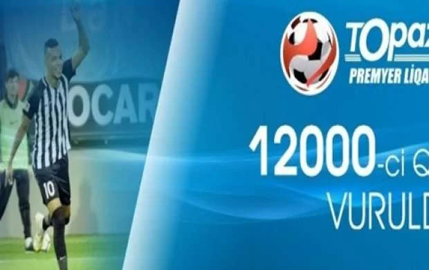 Topaz Premyer Liqasında 12000-ci qol 