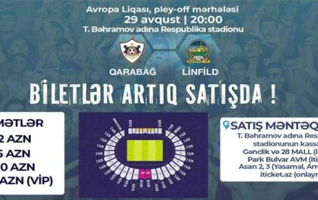 "Qarabağ" - "Linfild" oyununun biletləri satışa çıxarıldı 