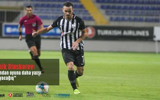 Namik Ələskərov: "Oyundan oyuna daha yaxşı oynayacağıq" 