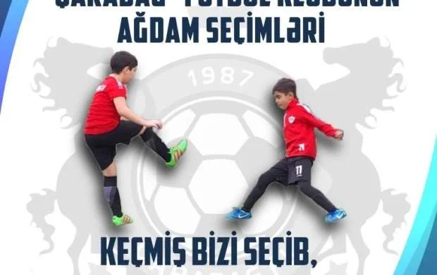 "Qarabağ" Ağdamda futbolçu seçimlərinə başladı 