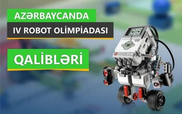 Azərbaycanda IV Robot Olimpiadasının finalı baş tutdu 