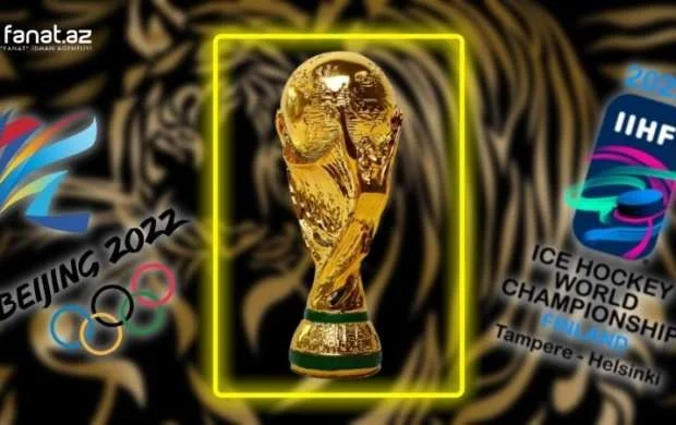 2022-də gözlədiyimiz böyük idman hadisələri 
