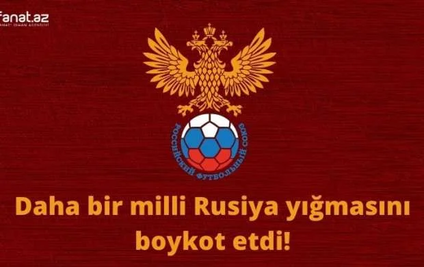 Daha bir milli Rusiyanı boykot etdi 