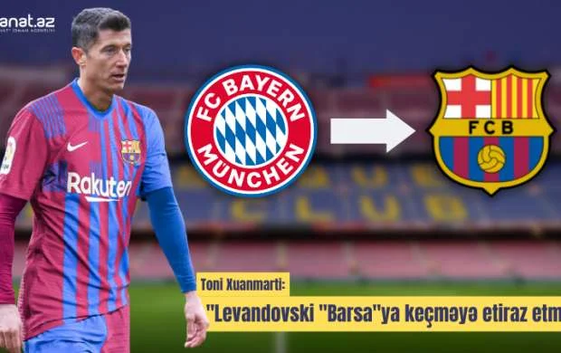 Levandovski "Barselona"ya keçir - İDDİA  