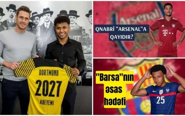 Günün transfer xəbərləri: "Borussiya" vunderkindlə gücləndi 