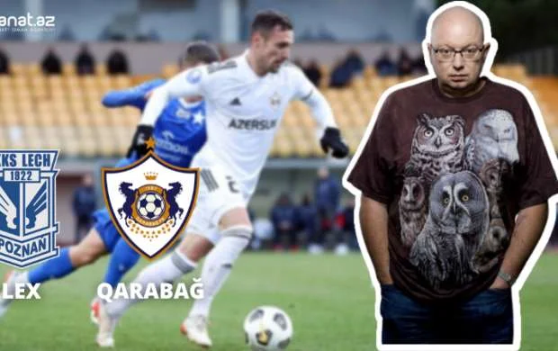 Polşalı jurnalist "Qarabağ"la oyun barədə: "Çətin olacaq!" 