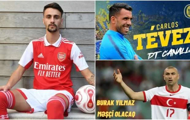 Günün transfer xəbərləri: Teves Argentinada, Burak Niderlandda 