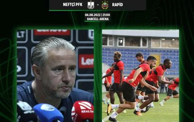 "Neftçi" - Rapid: Mətbuat konfransı və açıq məşqin vaxtı açıqlandı 