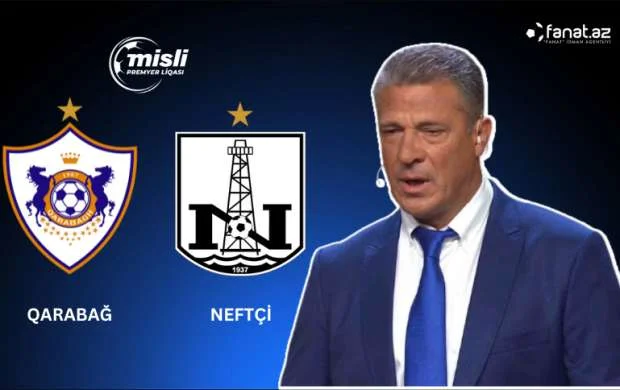 "Qarabağ" - "Neftçi": Vəli Qasımovun favoriti kimdir? 