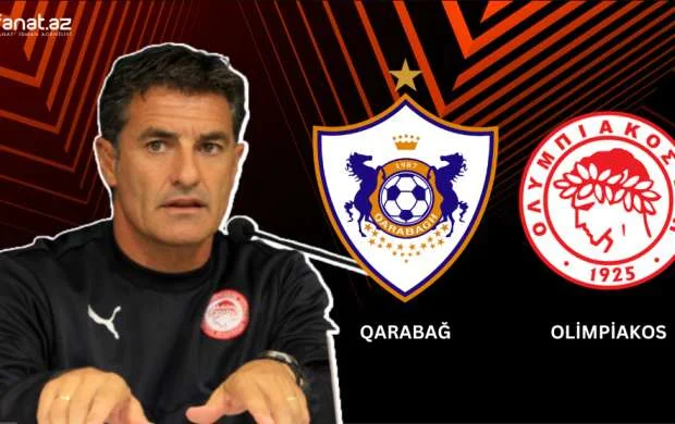 "Kim olduğumuzu göstərməyin vaxtıdır" - "Olimpiakos"un baş məşqçisi 