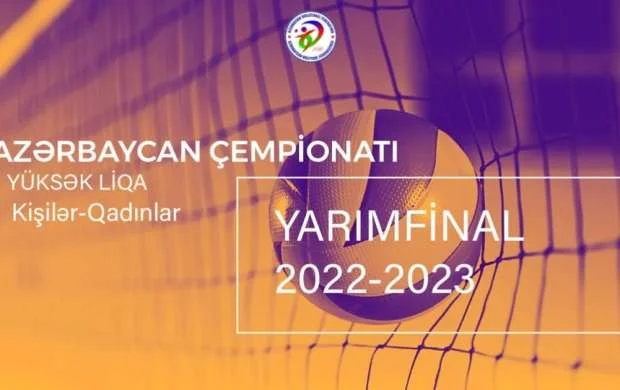 Yarımfinalın ilk oyunlarının vaxtı açıqlandı 