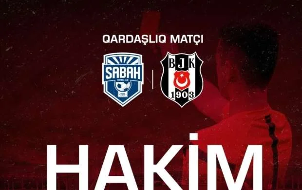 “Sabah” - “Beşiktaş” matçının hakimləri bəlli oldu 