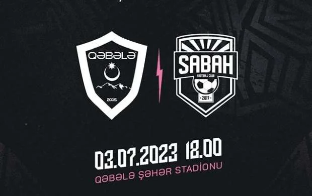 “Qəbələ” “Sabah”la yoxlama oyunu keçirəcək 