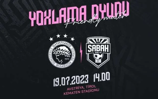 “Sabah”ın sonuncu rəqibi bəlli oldu 