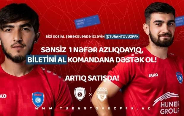 “Turan Tovuz” – “Sabah” oyununun biletləri satışda! 