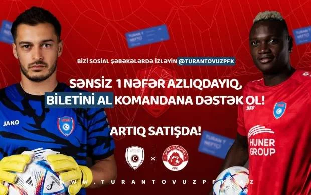 “Turan Tovuz” - “Araz-Naxçıvan” oyununun biletləri satışda! 