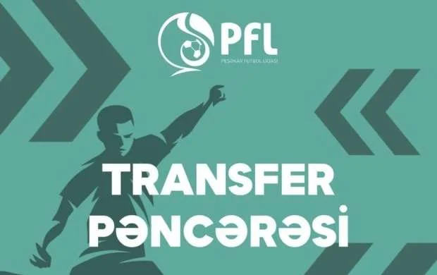 "Transfer pəncərəsi"nin vaxtı açıqlandı - Azərbaycanda 