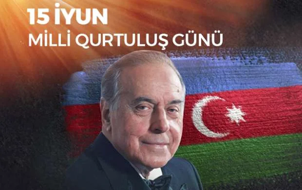 15 İyun – Azərbaycan Xalqının Milli Qurtuluş Günü! 
