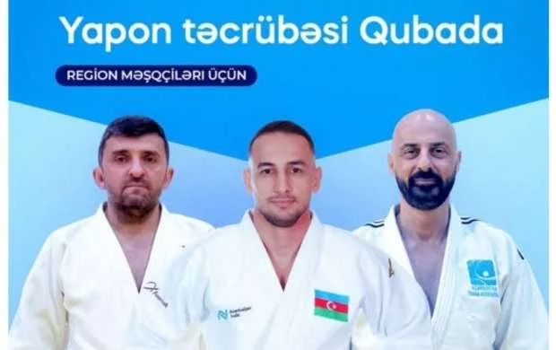 Tanınmış cüdoçular təcrübələrini Qubada bölüşəcəklər 