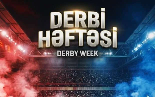 Avropa və Azərbaycanda derbilər həftəsi: Təsadüf, yoxsa məqsədli? 